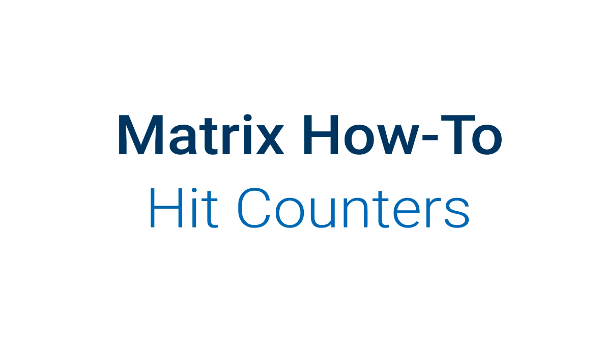Hit Counters in Matrix - Videos
