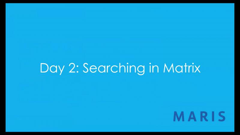 Searching in Matrix - Getting Started in Matrix